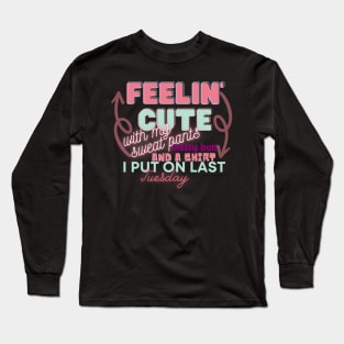 Feeling Cute Long Sleeve T-Shirt